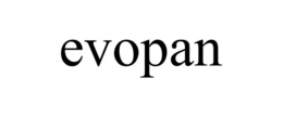 EVOPAN trademark