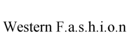 WESTERN F.A.S.H.I.O.N trademark