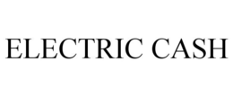 ELECTRIC CASH trademark