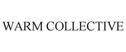 WARM COLLECTIVE trademark