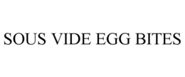 SOUS VIDE EGG BITES trademark