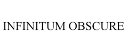 INFINITUM OBSCURE trademark