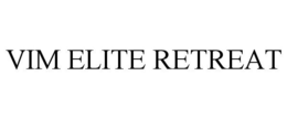 VIM ELITE RETREAT trademark