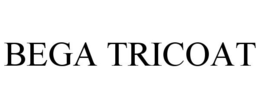 BEGA TRICOAT trademark