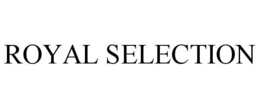 ROYAL SELECTION trademark