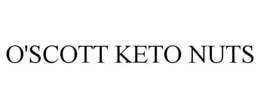 O'SCOTT KETO NUTS trademark