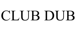 CLUB DUB trademark