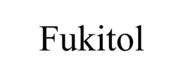 FUKITOL trademark