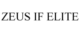 ZEUS IF ELITE trademark