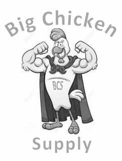 BCS BIG CHICKEN SUPPLY trademark