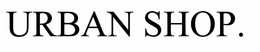 URBAN SHOP trademark