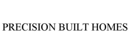 PRECISION BUILT HOMES trademark
