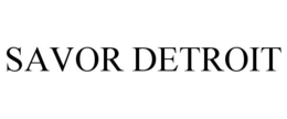 SAVOR DETROIT trademark