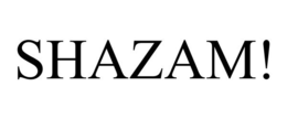 SHAZAM! trademark