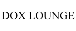 DOX LOUNGE trademark