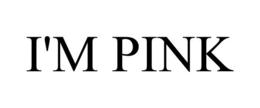 I'M PINK trademark