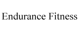 ENDURANCE FITNESS trademark
