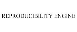 REPRODUCIBILITY ENGINE trademark