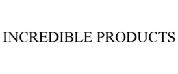 INCREDIBLE PRODUCTS trademark