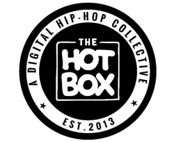 THE HOT BOX A DIGITAL HIP-HOP COLLECTIVE EST. 2013 trademark