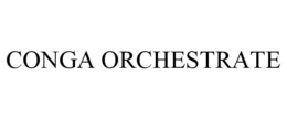 CONGA ORCHESTRATE trademark