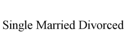 SINGLE MARRIED DIVORCED trademark