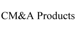CM&A PRODUCTS trademark