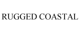 RUGGED COASTAL trademark
