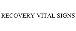 RECOVERY VITAL SIGNS trademark