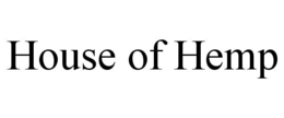 HOUSE OF HEMP trademark