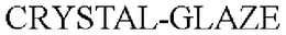 CRYSTAL-GLAZE trademark