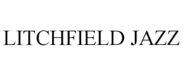 LITCHFIELD JAZZ trademark