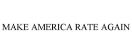 MAKE AMERICA RATE AGAIN trademark