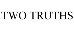 TWO TRUTHS trademark