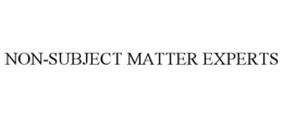 NON-SUBJECT MATTER EXPERTS trademark