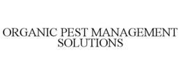 ORGANIC PEST MANAGEMENT SOLUTIONS trademark