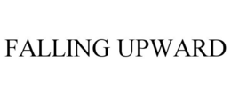 FALLING UPWARD trademark