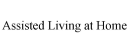 ASSISTED LIVING AT HOME trademark