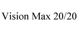 VISION MAX 20/20 trademark