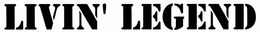 LIVIN' LEGEND trademark
