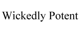 WICKEDLY POTENT trademark