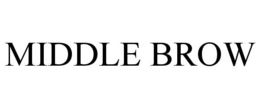 MIDDLE BROW trademark