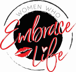 WOMEN WHO EMBRACE LIFE trademark