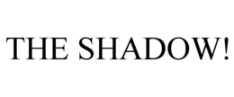 THE SHADOW! trademark