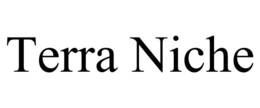 TERRA NICHE trademark