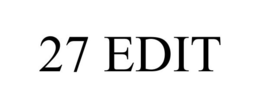 27 EDIT trademark