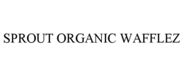 SPROUT ORGANIC WAFFLEZ trademark