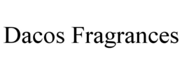 DACOS FRAGRANCES trademark