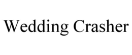 WEDDING CRASHER trademark