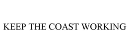 KEEP THE COAST WORKING trademark